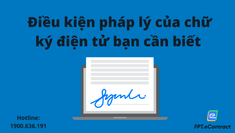 Điều kiện pháp lý của chữ ký điện tử bạn cần biết