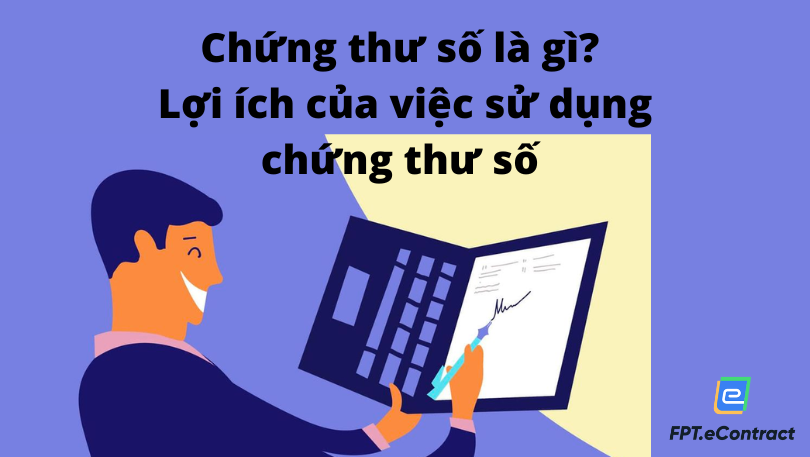 Lợi ích của việc sử dụng chứng thư số
