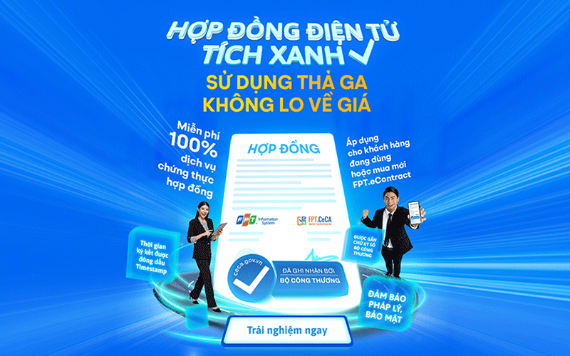 [CTKM] Miễn phí 100% dịch vụ chứng thực hợp đồng điện tử cho khách hàng FPT.eContract